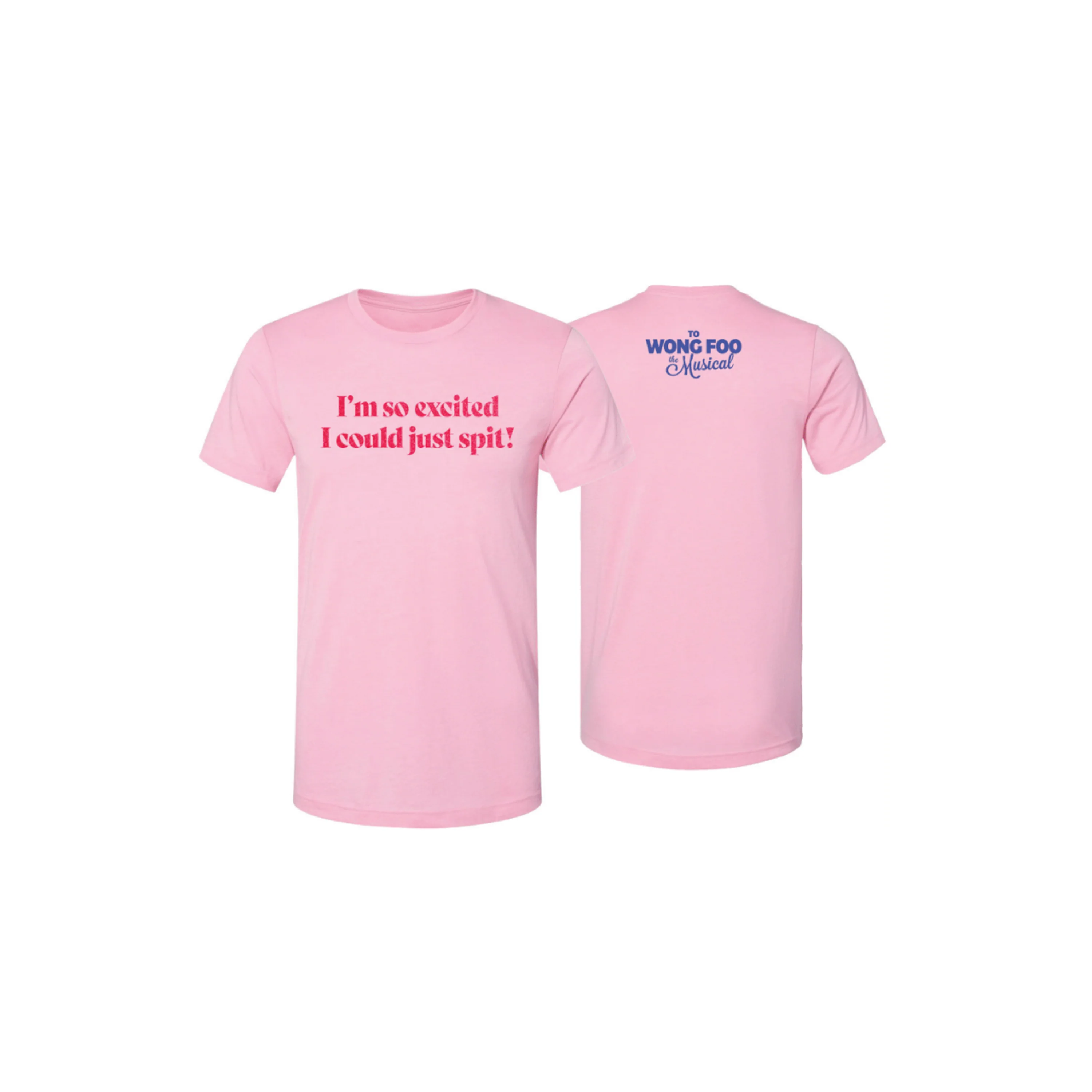TO WONG FOO I'm So Excited T-Shirt